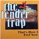 The Tender Trap - That's How I Feel Now